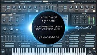  LennarDigital Sylenth1: all 501 factory bank 1 presets - Burn Out (Martin Garrix) 