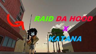 Raid Da Hood Montage| Katana | Go 20 Likes