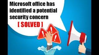 How to Solve Microsoft office has identified a potential security concern # Excell # Mirosoft office