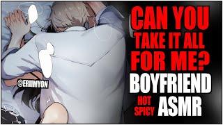 HOT BOYFRIEND ASMR "Take It For Me~" BINAURAL WHISPERS | Dominant Boyfriend x Listener | SPICY