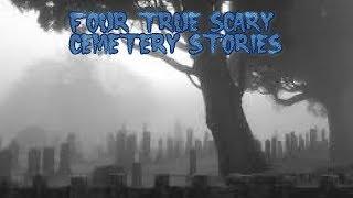 4 True Scary Cemetery Stories