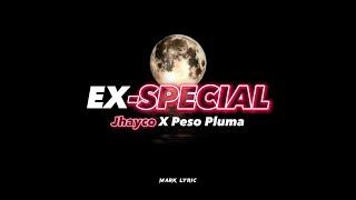 Jhayco, Peso Pluma - Ex-Special (Letra/Lyrics) | Mark Lyric