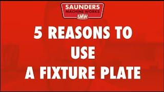 5 Reasons You Need A Fixture Plate!