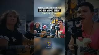 Aldi Taher and The Band - High And Dry Radiohead #cover #viral #acoustic #alditaher