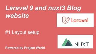 #1 Layout setup | Laravel and Nuxtjs