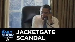 Obama's Jacketgate: The Worst Scandal in Presidential History | The Daily Show