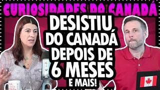 Voltou para o Brasil depois de 6 meses no Canadá (e mais)  Canadá Diário Responde #117