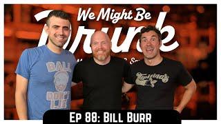 Ep 88: Bill Burr & Floats