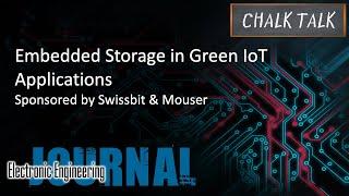 Embedded Storage in Green IoT Applications -- Swissbit and Mouser Electronics