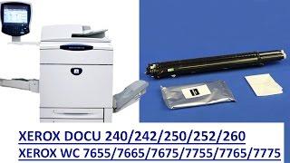 HOW TO CHANGE DEVELOPER ASSEMBLY FOR DOCU 240/242/250/252/260 Xerox Wc 7655/7665/7675/7755/7765/7775