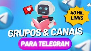 Encontrador de Grupos Para Telegram [40 MIL LINKS] - 2024 ATUALIZADO