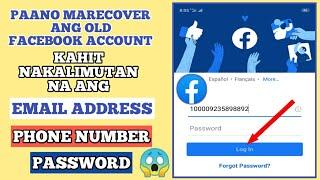 Paano Ma-Recover ang Old Facebook Account Kahit Nakalimutan na ang Email,Phone Number at Password