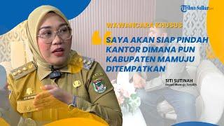 Demi Kota Mamuju! Sutinah Suhardi Siap Pindah Kantor