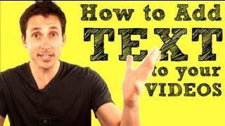 Adding TEXT to video - How To do it Quick & Easy [TUTORIAL]