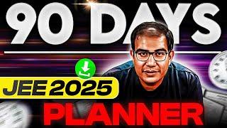 JEE 2025 Strategy | Complete 90 Days Planner & Roadmap | Vinay Shur Sir