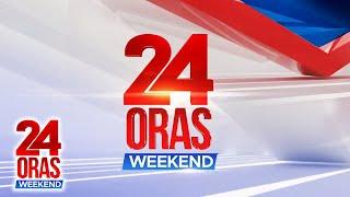 24 Oras Weekend Livestream: May 18, 2024 - Replay