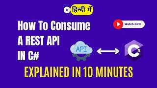 How to Consume a REST API in C# Beginners Guide with practical examples explained in Hindi (हिंदी)