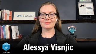 Alessya Visnjic, whylabs.ai | Supercloud 6