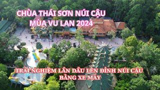 CHÙA THÁI SƠN NÚI CẬU DẦU TIẾNG BÌNH DƯƠNG MÙA VU LAN 2024/@TomuFood