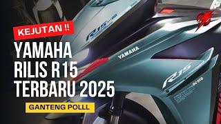 Ganteng Poll‼️Yamaha resmi rilis R15 terbaru 2025