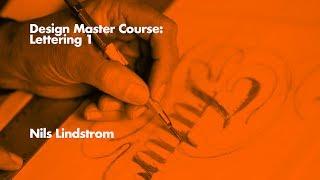 Lettering 01 Course: Design Master Nils Lindstrom | Learn Typography From A Master Letterform Artist