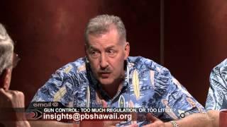 Hawaii Gun Control: Too Much Regulation, or Too Little? | Insights on PBS Hawai'i