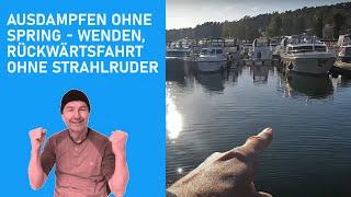 Skippertipps Hausboot - Ablegen: Ausdampfen ohne Leine | Rückwärtsfahrt und Wenden ohne Strahlruder