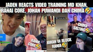 JADEN REACTS VIDEO TRAINING MD KHAN, RANIA CORE, JOHAN PUWANDI DAN CHIMA