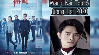 Chinese Actor Wang Kai Top 5 Drama List 2020