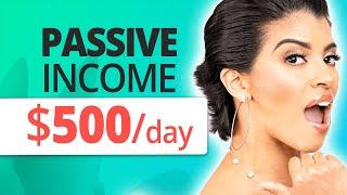 Passive $50-$500/Day Guide - Passive Income Streams in 2021| Marissa Romero