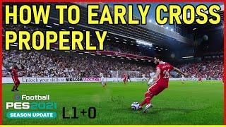 PES2021 How To Early Cross Properly Tips For New Players
