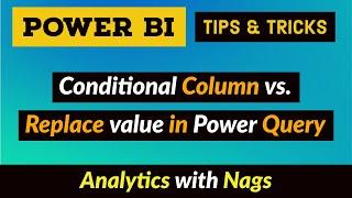 Conditional Column vs. Replace value in Power Query - Power BI Desktop Tips and Tricks (41/100)