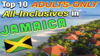 Top 10 ADULTS ONLY All-Inclusive Resorts in Jamaica 