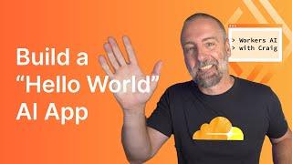 Cloudflare Workers AI: Build a "Hello, World" AI App!