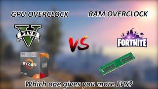 GPU OVERCLOCK VS RAM OVERCLOCK - RYZEN 3 3200G VEGA 8 & 16GB RAM