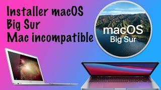 Installer macOS Big Sur sur des macs incompatibles !