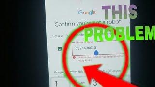 This phone number has been used too many times. How to fix problem in google ( Part 1 )