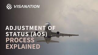 Adjustment of Status (AOS) Process Explained