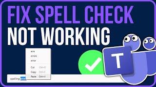 [FIXED] Microsoft Teams Spell Check Not Working 2024 (New Teams)