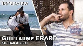 Aïkido Guillaume ERARD: interview sans filtre