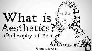 What is Aesthetics? (Philosophy of Art)