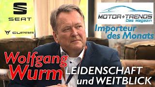 SEAT und CUPRA Österreich: WOLFGANG WURM Manager mit Weitblick