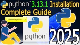 How to Install Python 3.13.1 on Windows 10/11 [ 2025 Update ] Complete Guide