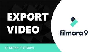 How to Export Video In Filmora 9 Tutorial