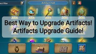 Best Way To Upgrade Artifacts - Artifacts Upgrade Guide #lordsmobile