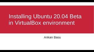 Ubuntu 20 04 Beta 2020 - Installation in Virtual Box Environment - LPIC practice install