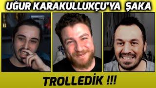 ARDEN İLE BERABER UĞUR KARAKULLUKÇU 'YU TROLLEDİK !!!