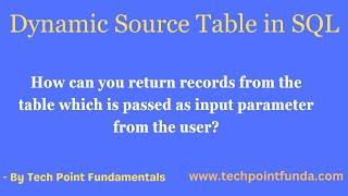 Dynamic Source Table | Fetching Data from Dynamic Table | Dynamic SQL Query | Use of Dynamic SQL