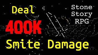 【Stone Story RPG】Deal a total of 400K Smite damage by Blade of the Fallen God (Loopable)