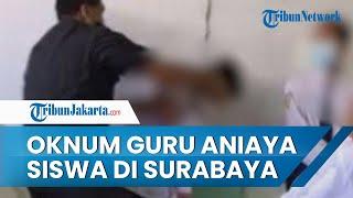 Video Oknum Guru Benturkan Kepala Siswa SMP di Surabaya Viral di Media Sosial